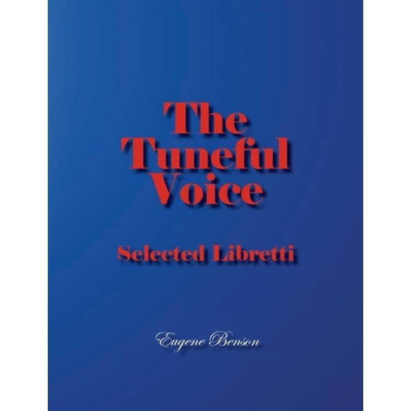 【4周达】the tuneful voice: selected libretti [9781772443042]