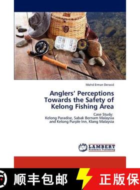 预订 Anglers' Perceptions Towards the Safety of Kelong Fishing Area [9783848407859]