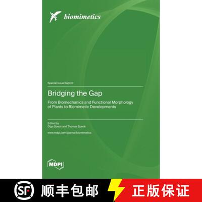 【3-4周达】Bridging the Gap: From Biomechanics and Functional Morphology of Plants to Biomimetic Deve... [9783036581408]