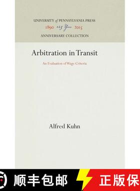 【3-4周达】Arbitration in Transit : An Evaluation of Wage Criteria [9781512812725]