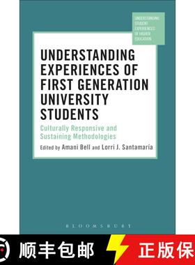 【3-4周达】Understanding Experiences of First Generation University Students: Culturally Responsive a... [9781350031845]