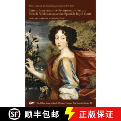 预订 Letters from Spain, Volume 80: A Seventeenth-Century French Noblewoman at the Spanish Royal Court [9781649590107]