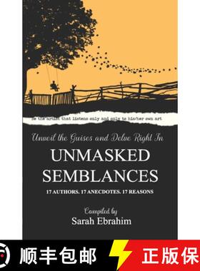 【3-4周达】Unmasked Semblances: 17 Authors. 17 Anecdotes. 17 Reasons. [9789390463336]