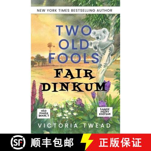 【3-4周达】Two Old Fools Fair Dinkum - LARGE PRINT [9781922476722]