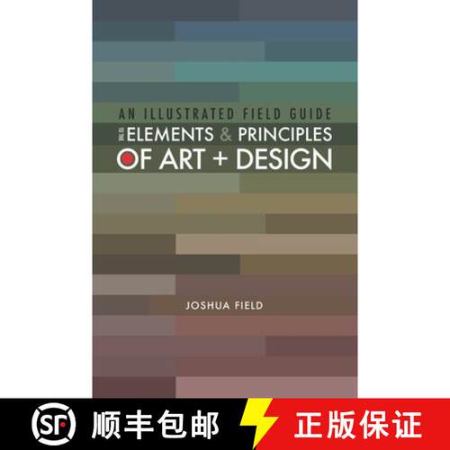 【3-4周达】An Illustrated Field Guide to the Elements and Principles of Art + Design [9798218231538]