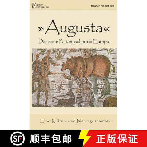 预订 Augusta - Das Erste Panzernashorn in Europa [The First Rhinoceros in Europe] [9783894322526]