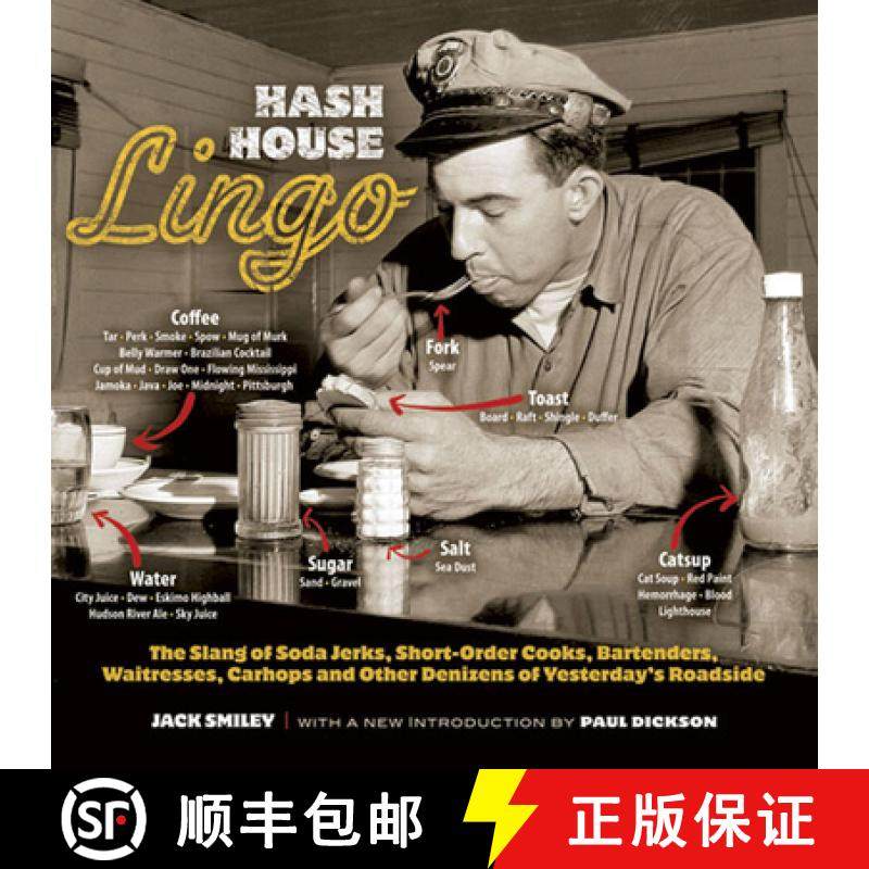 预订 Hash House Lingo: The Slang of Soda Jerks, Short-Order Cooks, Bartenders, Waitresses, Carhops, a... [9780486481128]