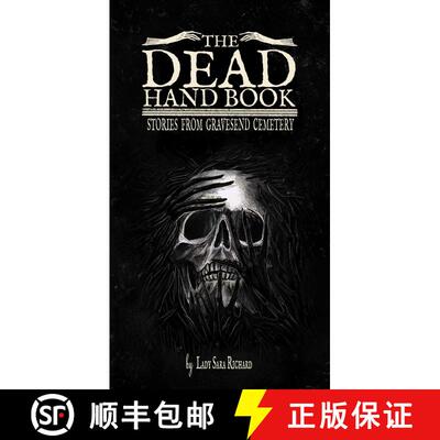 【3-4周达】精装 The Dead Hand Book: Stories From Gravesend Cemetery [9781954412286]
