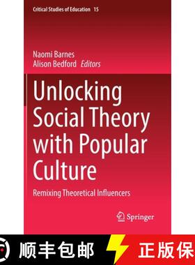 【3-4周达】Unlocking Social Theory with Popular Culture : Remixing Theoretical Influencers [9783030770105]