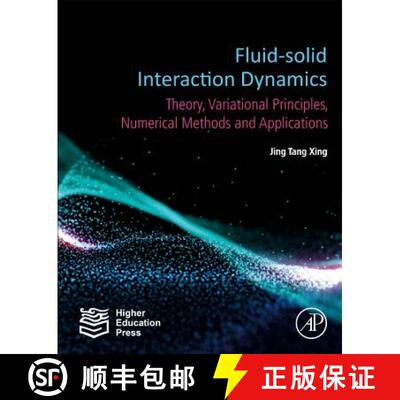 【3-4周达】精装 Fluid-Solid Interaction Dynamics: Theory, Variational Principles, Numerical Methods, ... [9780128193525]