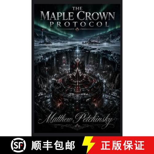 【3-4周达】The Maple Crown Protocol [9798256066925]