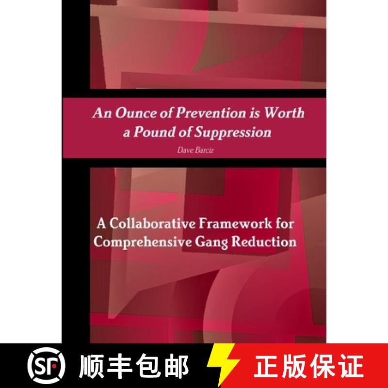 【3-4周达】An Ounce of Prevention is Worth a Pound of Suppression A Collaborative  Framework for Comp... [9781304791542]