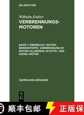 【3-4周达】UEberblick. Motor-Brennstoffe. Verbrennung Im Motor Allgemein, Im Otto- Und Diesel-Motor [9783111245393]