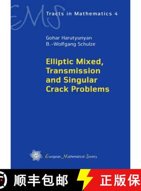 预订 Elliptic Mixed, Transmission and Singular Crack Problems (EMS Tracts in Mathematics) [9783037190401]