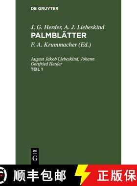 【3-4周达】J. G. Herder; A. J. Liebeskind: Palmblatter. Teil 1 [9783111076270]