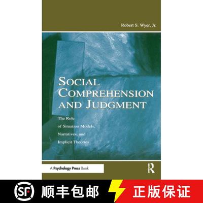【3-4周达】Social Comprehension and Judgment : The Role of Situation Models, Narratives, and Implicit... [9780415651745]