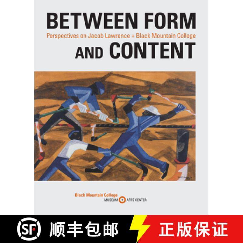 【3-4周达】Between Form and Content: Perspectives on Jacob Lawrence + Black Mountain College [9781532372933]