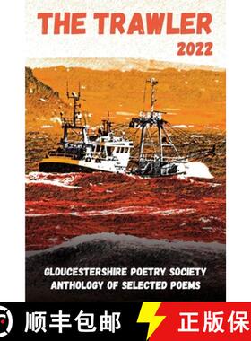 【3-4周达】The Trawler 2022: Gloucestershire Poetry Society Anthology of Selected Poems [9781913195236]