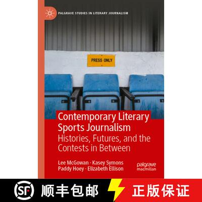 【3-4周达】精装 Contemporary Literary Sports Journalism: HISTORIES, FUTURES, AND THE CONTESTS IN BETWEEN [9783032061423]