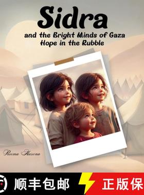 【3-4周达】Sidra and the Bright Minds of Gaza: Hope in the Rubble [9789921033632]