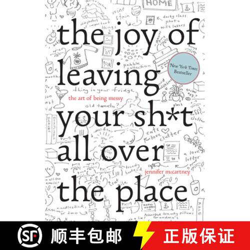 【3-4周达】精装 The Joy of Leaving Your Sh∗t All Over the Place – The Art of Being Messy [9781581573879]