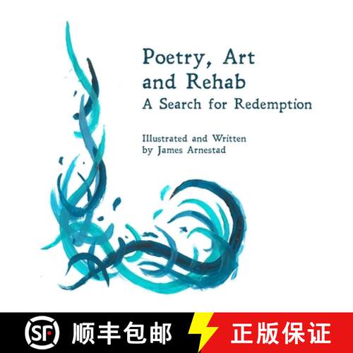 【3-4周达】Poetry, Art and Rehab: A Search for Redemption [9781300731726]