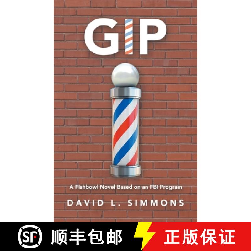 【2-3周达】Gip: A Fishbowl Novel Based on an Fbi Program [9781665721950]