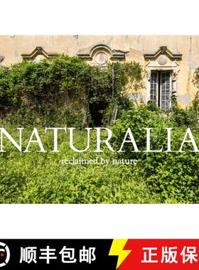 Naturalia: Overgrown Abandoned Places [9781908211613]