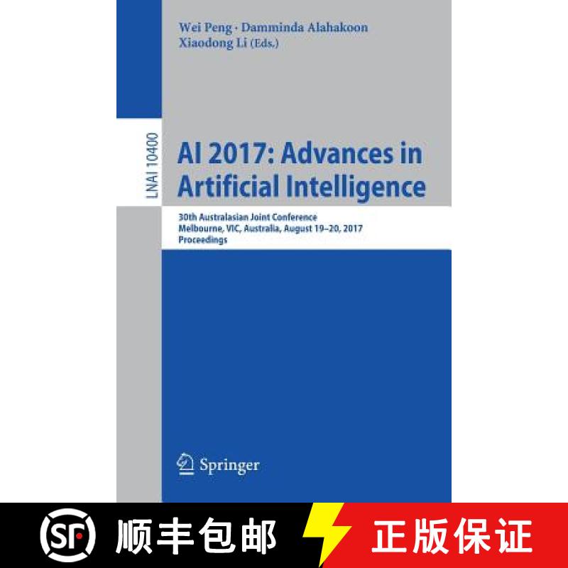 【3-4周达】AI 2017: Advances in Artificial Intelligence : 30th Australasian Joint Conference, Melbour... [9783319630038]