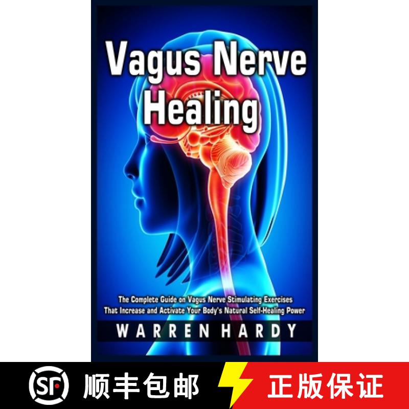 【2-3周达】Vagus Nerve Healing: The Complete Guide on Vagus Nerve Stimulating Exercises That Increase... [9781801780063]