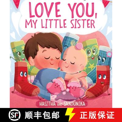 【3-4周达】精装 Love You, My Little Sister: A Heartwarming Children's Book About Handling Big Feeling... [9786249491854]