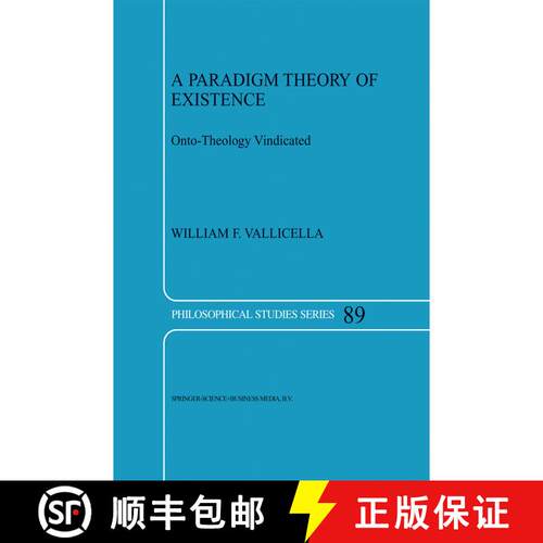 【3-4周达】A Paradigm Theory of Existence : Onto-Theology Vindicated [9789048161287]