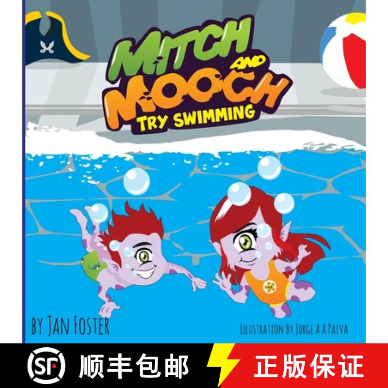 【2-3周达】Mitch and Mooch Try Swimming: A story about first swimming lessons for children [9781916340800]