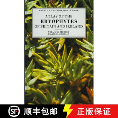 【3-4周达】精装 Atlas of the Bryophytes of Britain and Ireland - Volume 2: Mosses (Except Diplolepideae) [9780946589302]