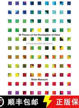 【3-4周达】99 Theses on the Revaluation of Value: A Postcapitalist Manifesto [9781517905873]