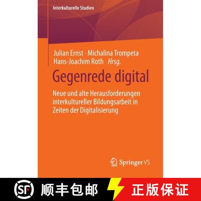 【3-4周达】Gegenrede digital : Neue und alte Herausforderungen interkultureller Bildungsarbeit in Zei... [9783658365394]