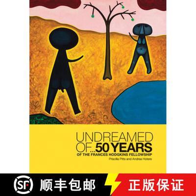 【3-4周达】Undreamed of ...: 50 Years of the Frances Hodgkins Fellowship [9780947522568]