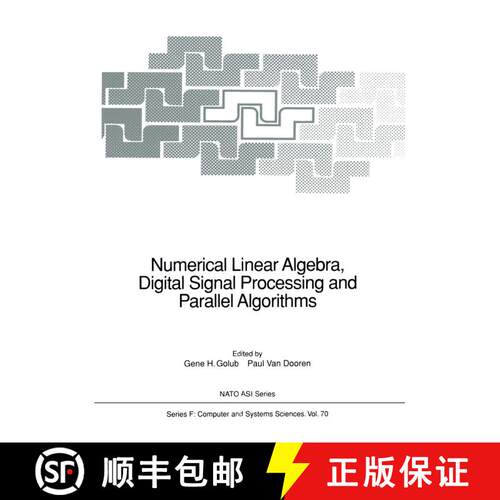 【3-4周达】Numerical Linear Algebra, Digital Signal Processing and Parallel Algorithms [9783642755385]