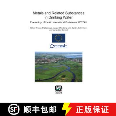 预订 Metals and Related Substances in Drinking Water: Proceedings of the 4th International Conference... [9781780400358]