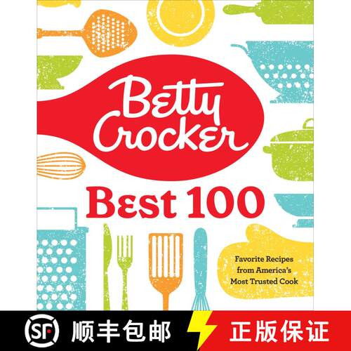 【3-4周达】精装 Betty Crocker Best 100: Favorite Recipes from America’s Most Trusted Cook [9780358381136]