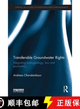 【3-4周达】Transferable Groundwater Rights: Integrating Hydrogeology, Law and Economics [9781138680296]