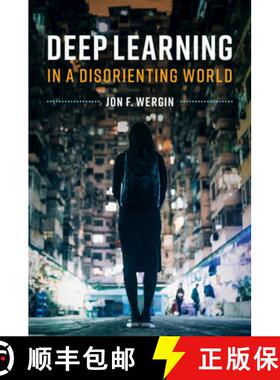 【3-4周达】Deep Learning in a Disorienting World [9781108727150]