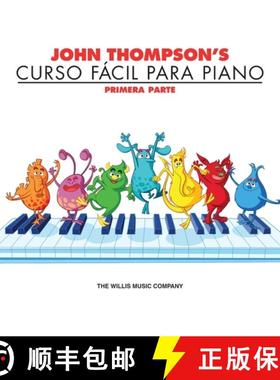 预订 John Thompson's Curso Facil Para Piano: Primera Parte [9781423473275]