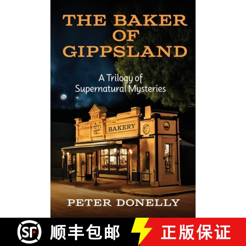 【3-4周达】The Baker of Gippsland: A Trilogy of Supernatural Mysteries [9781763751903]