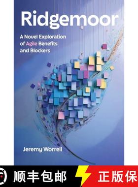 预订 Ridgemoor: A Novel Exploration of Agile Benefits and Blockers [9781634625692]