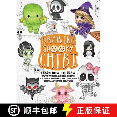 【3-4周达】Drawing Spooky Chibi: Learn How to Draw Kawaii Vampires, Zombies, Ghosts, Skeletons, Monst... [9781646044962]