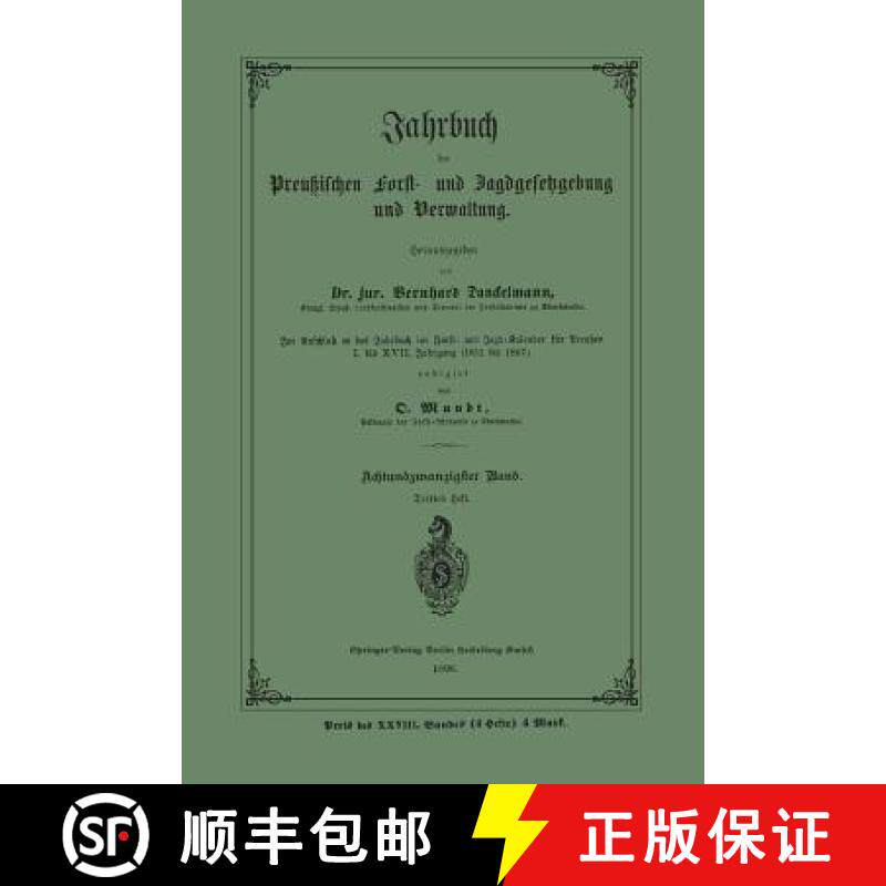 【3-4周达】Jahrbuch Der Preussischen Forst- Und Jagdgesetzgebung Und Verwaltung: Im Anschluss an Das ... [9783662372548]