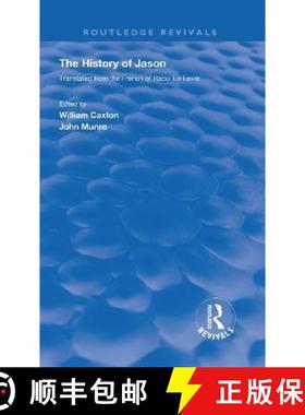 【3-4周达】Revival: Caxton's History of Jason (1913): The History of Jason - Translated from the Fren... [9780815375326]