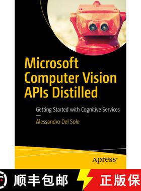 【3-4周达】Microsoft Computer Vision APIs Distilled : Getting Started with Cognitive Services (1st ed... [9781484233412]