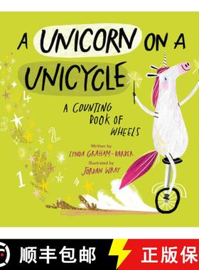 【3-4周达】A Unicorn on a Unicycle: A Counting Book of Wheels [9781682637906]